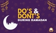 Do's and Don’ts during Ramadan in Qatar  